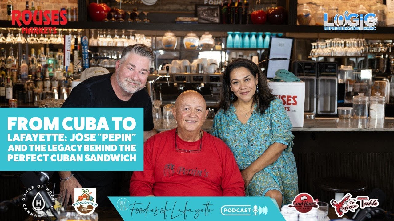 From Cuba to Lafayette: Jose “Pepin” and the Legacy Behind the Perfect Cuban Sandwich
