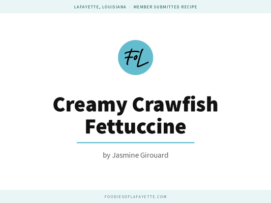 Jasmine's Creamy Crawfish Fettuccine