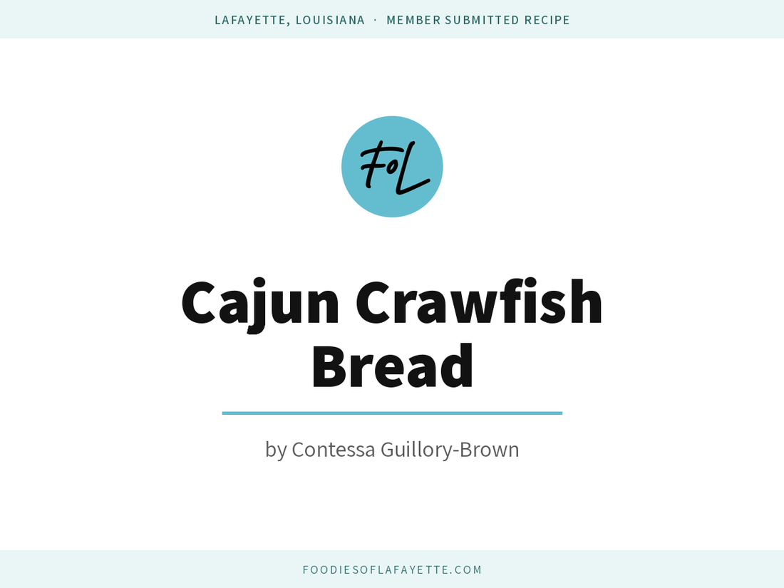 Contessa's Cajun Crawfish Bread