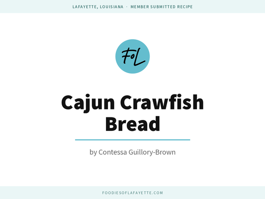 Contessa's Cajun Crawfish Bread