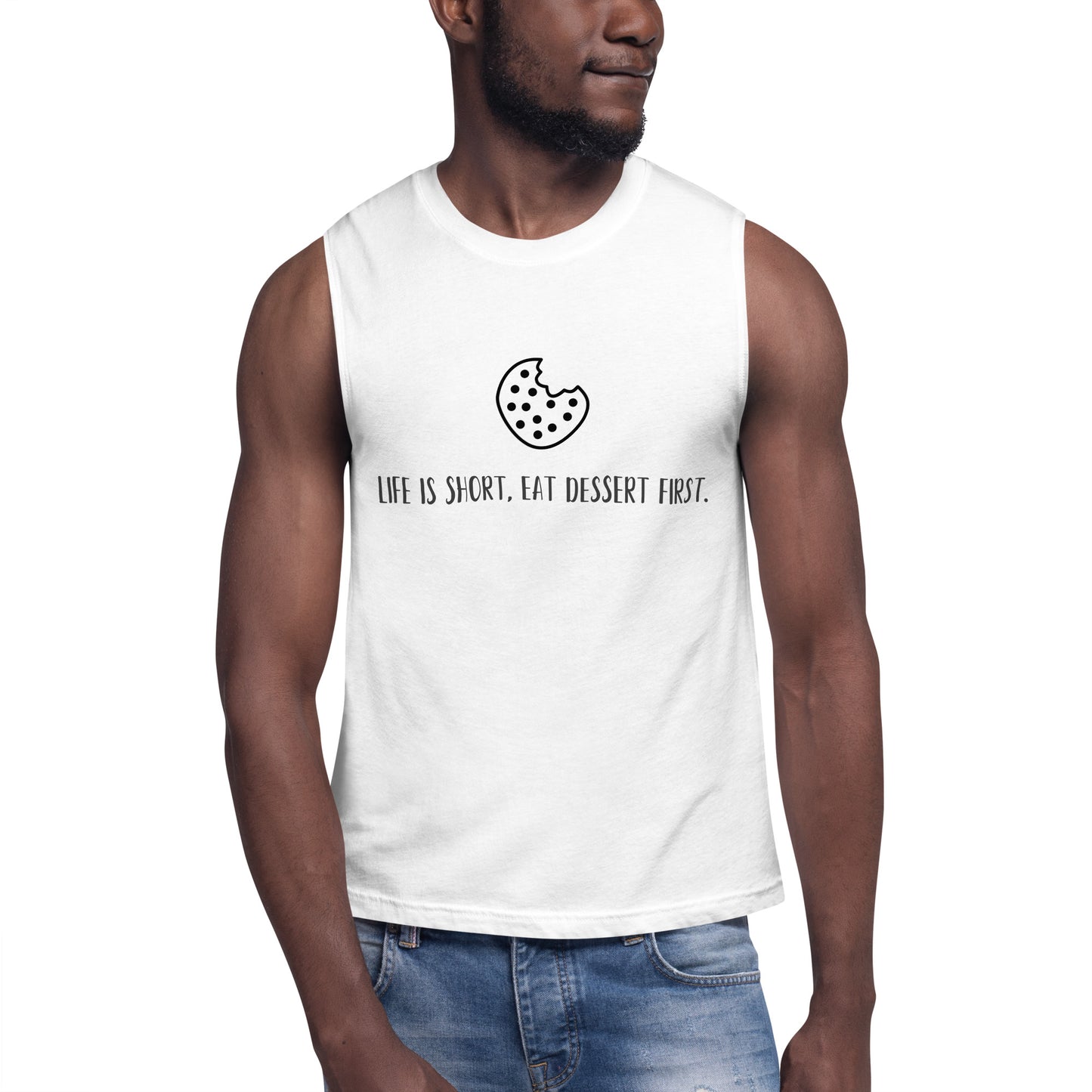 Unisex Muscle Shirt -- Life is Short